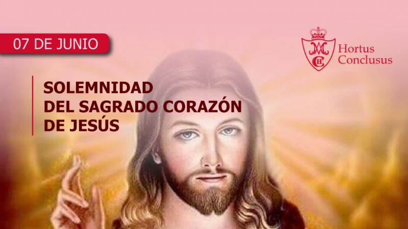 07 DE JUNIO SOLEMNIDAD DEL SAGRADO CORAZÓN DE JESÚS